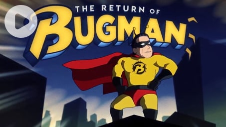 A cartoon superhero with the text "The return of Bug man."